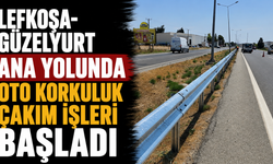 Lefkoşa-Güzelyurt ana yolunda oto korkuluk çakım işleri başladı
