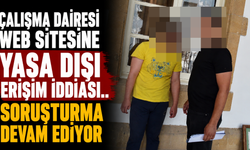 Çalışma Dairesi Web Sitesine Yasa Dışı Erişim İddiası