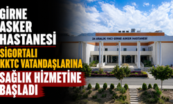 Girne Asker Hastanesi sigortalı KKTC vatandaşlarına sağlık hizmetine başladı