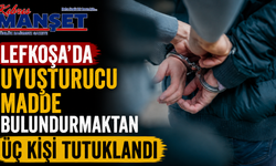 Lefkoşa’da uyuşturucu madde bulundurmaktan üç kişi tutuklandı