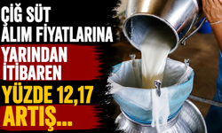 Çiğ süt alım fiyatlarına yarından itibaren yüzde 12,17 artış…