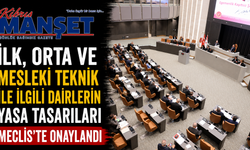 İlk, orta ve mesleki teknikle ilgili dairlerin yasa tasarıları Meclis'te onaylandı...