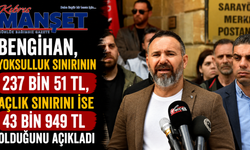 Bengihan, yoksulluk sınırının 237 bin 51 TL, açlık sınırını ise 43 bin 949 TL olduğunu açıkladı