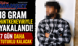 18 Gram Hintkeneviriyle Yakalandı