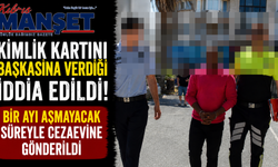 Kimlik Kartını Başkasına Verdiği İddia Edildi