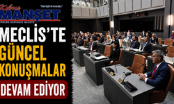 Meclis’te güncel konuşmalar devam ediyor