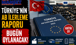 Türkiye’nin AB ilerleme raporu bugün oylanacak