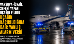 Varşova-İsrail seferi yapan uçağın pilotu uçağın kaçırıldığına dair yanlış alarm verdi