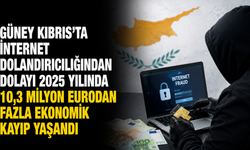 Güney Kıbrıs'ta internet dolandırıcılığından dolayı 2025 yılında 10,3 milyon eurodan fazla ekonomik kayıp yaşandı
