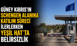 Güney Kıbrıs’ın “Schengen” alanına katılım süreci ilerlerken Yeşil Hat’ta belirsizlik...