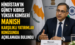 Hindistan’ın Güney Kıbrıs Yüksek Komiseri Manish karşılıklı yatırımlar konusunda açıklamada bulundu