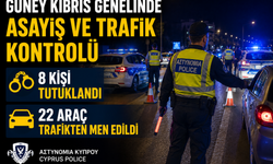 Güney Kıbrıs genelinde asayiş ve trafik kontrolü..8 kişi tutuklandı 22 araç trafikten men edildi