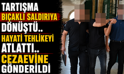Tartışma bıçaklı saldırıya dönüştü