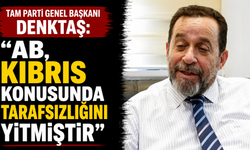 TAM Parti Genel Başkanı Denktaş: “AB, Kıbrıs konusunda tarafsızlığını yitirmiştir”