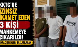 KKTC'de İzinsiz İkamet Eden 3 Kişi Mahkemeye Çıkarıldı