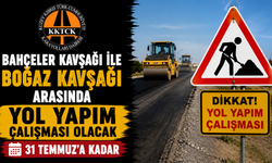 Bahçeler kavşağı ile boğaz kavşağı arasında 31 Temmuz’a kadar yol yapım çalışması olacak