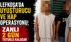 Lefkoşa'da Uyuşturucu ve Hap Operasyonu: Zanlı 2 Gün Tutuklu Kalacak