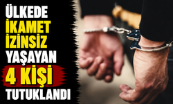 İkamet izinsiz 4 kişi tutuklandı