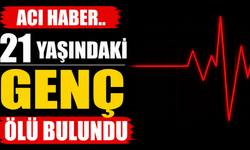 Acı haber.. 21 yaşındaki genç ölü bulundu