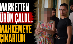 Marketten Ürün Çaldı... Mahkemeye Çıkarıldı
