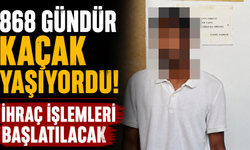 868 Gündür Kaçak Yaşıyordu