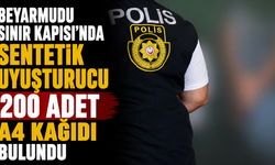 Beyarmudu sınır kapısında sentetik uyuşturucu madde içerdiğine inanılan 200 adet A4 kağıdı bulundu