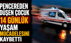 Pencereden düşen çocuk 14 günlük yaşam mücadelesini kaybetti