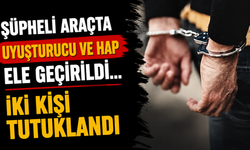 Şüpheli Araçta Uyuşturucu ve Hap Ele Geçirildi... İki Kişi Tutuklandı