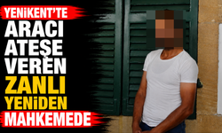 Yenikent'te Aracı Ateşe Veren Zanlı Yeniden Mahkemede