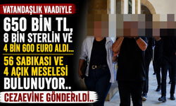 Vatandaşlık Vaadiyle 650 Bin TL, 8 Bin Sterlin ve 4 Bin 600 Euro Aldı… Cezaevine Gönderildi