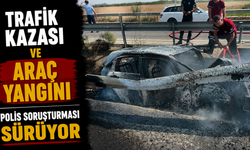Trafik kazası ve araç yangını