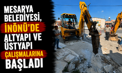 Mesarya Belediyesi, İnönü'de altyapı ve üstyapı çalışmalarına başladı