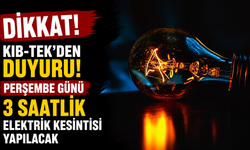 Perşembe günü 3 saatlik elektrik kesintisi yapılacak