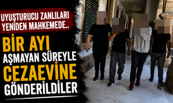 Uyuşturucu Zanlıları Yeniden Mahkemede