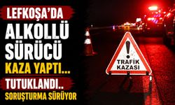 Lefkoşa'da Alkollü Sürücü Kaza Yaptı... Tutuklandı