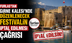 Furlas’tan Girne Kalesi’nde düzenlenecek festivalin iptal edilmesi çağrısı