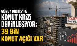 Güney Kıbrıs'ta konut krizi derinleşiyor: 39 bin konut açığı var