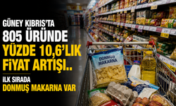 Güney Kıbrıs’ta 805 üründe yüzde 10,6'lık fiyat artışı.. İlk sırada donmuş makarna var