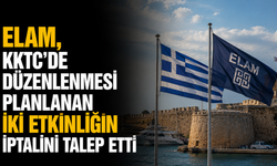 ELAM, KKTC’de düzenlenmesi planlanan iki etkinliğin iptalini talep etti