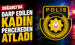 Doğancı’da darp edilen kadın pencereden atladı