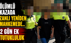 Ölümlü kazada zanlı yeniden mahkemede