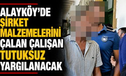 Alayköy’de şirket malzemelerini çalan çalışan tutuksuz yargılanacak