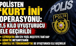 Polisten “Kurt İni” operasyonu: 1,5 kilo uyuşturucu ele geçirildi