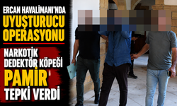 Ercan Havalimanı’nda uyuşturucu operasyonu