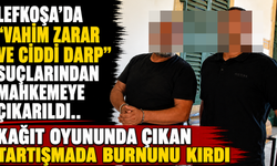 Lefkoşa’da “Vahim Zarar ve Ciddi Darp” Suçlarından Mahkemeye Çıkarıldı