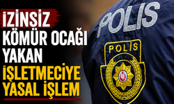 İzinsiz kömür ocağı yakan işletmeciye yasal işlem