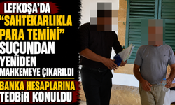 Lefkoşa’da “Sahtekarlıkla Para Temini” suçundan yeniden mahkemeye çıkarıldı