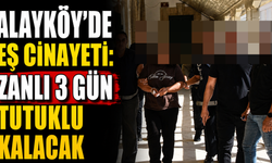 Alayköy’de eş cinayeti: Zanlı 3 gün tutuklu kalacak