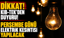 Perşembe günü elektrik kesintisi yapılacak