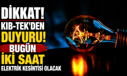 Bugün iki saat elektrik kesintisi olacak